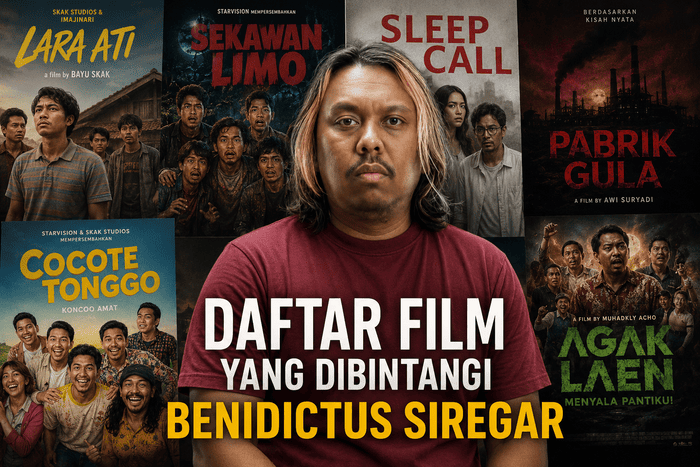 Daftar Film Yang Dibintangi Benidictus Siregar